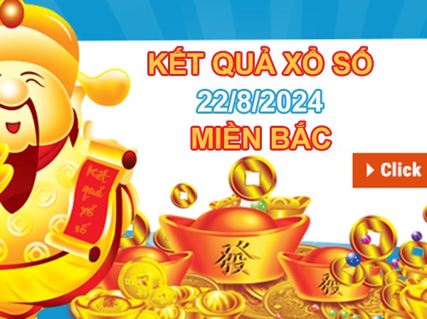 Phân tích XSMB 22/8/2024 chốt loto 2 nháy đài Thủ Đô